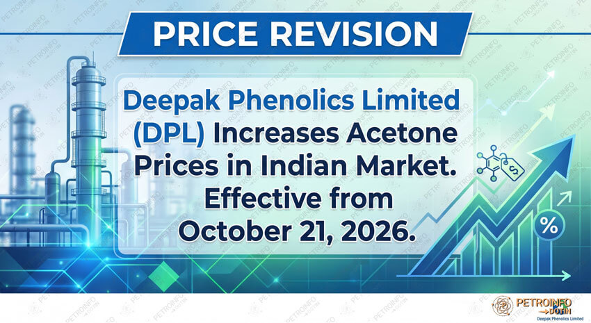 Deepak Phenolics Limited (DPL) Increases Acetone Prices in Indian Market
